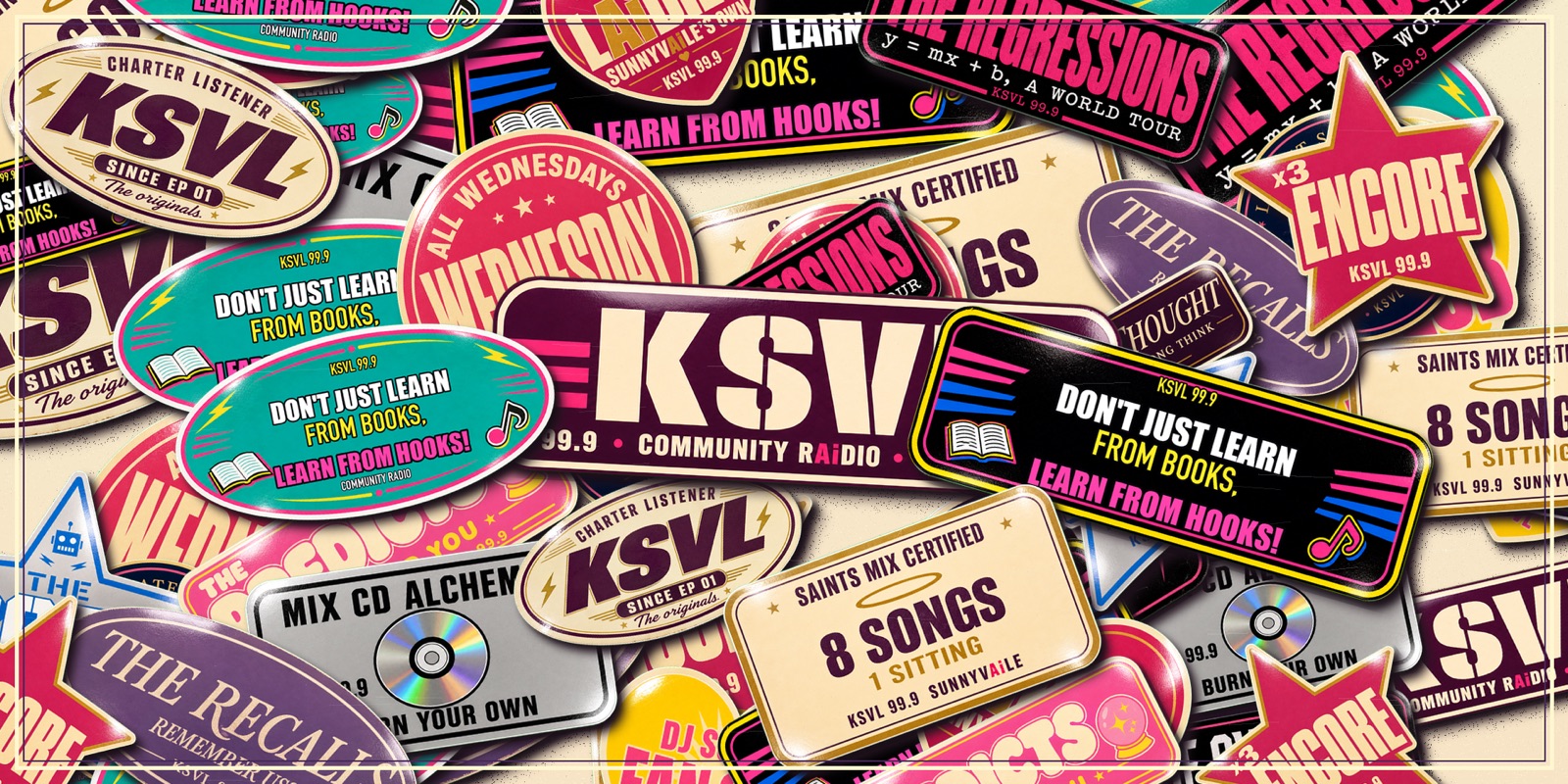 A pile of KSVL 99.9 vinyl stickers — CHARTER LISTENER, DON'T JUST LEARN FROM BOOKS LEARN FROM HOOKS!, ALL WEDNESDAYS, ENCORE, MIX CD ALCHEMY and the SUNNYVAiLE band decals